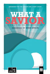 What a Savior Unison/Two-Part Choral Score cover